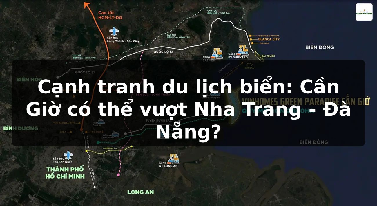 Cạnh tranh du lịch biển: Cần Giờ có thể vượt Nha Trang - Đà Nẵng?
