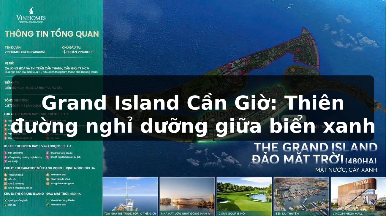 Grand Island Cần Giờ: Thiên đường nghỉ dưỡng giữa biển xanh